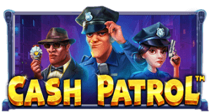 Cash Patrol PRAGMATIC PLAY UFABET