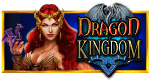 Dragon Kingdom PRAGMATIC PLAY UFABET