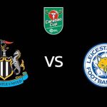 วิเคราะห์บอล [ คาราบาว คัพ ] นิวคาสเซิ่ล VS เลสเตอร์