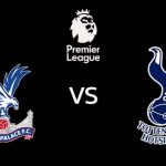 วิเคราะห์บอล [ พรีเมียร์ลีก ] คริสตัล พาเลซ VS สเปอร์ส