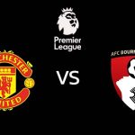 วิเคราะห์บอล [ พรีเมียร์ลีก ] แมนยู VS บอร์นมัธ