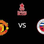 วิเคราะห์บอล [ เอฟเอ คัพ ] แมนยู VS เร้ดดิ้ง
