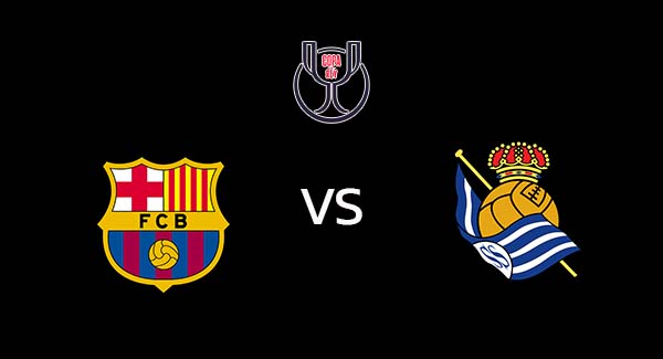 วิเคราะห์บอล [ โกปา เดล เรย์ ] บาร์เซโลน่า VS เรอัล โซเซียดาด