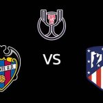 วิเคราะห์บอล [ โกปา เดล เรย์ ] เลบานเต้ VS แอตมาดริด