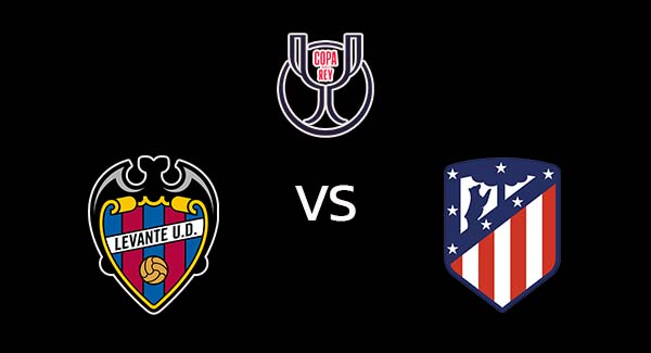 วิเคราะห์บอล [ โกปา เดล เรย์ ] เลบานเต้ VS แอตมาดริด