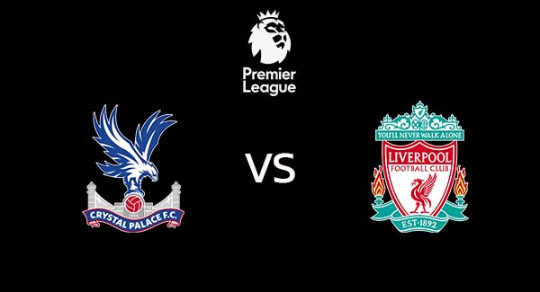 วิเคราะห์บอล [ พรีเมียร์ลีก ] คริสตัล พาเลซ VS ลิเวอร์พูล