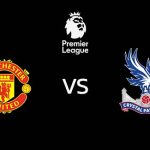 วิเคราะห์บอล [ พรีเมียร์ลีก ] แมนยู VS คริสตัล พาเลซ