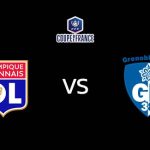 วิเคราะห์บอล [ เฟร้นช์ คัพ ] ลียง VS เกรอน็อบล์