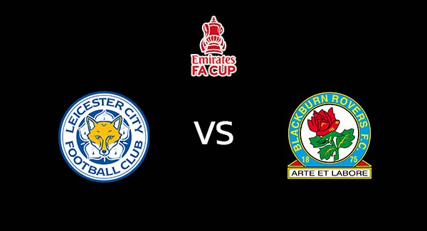 วิเคราะห์บอล [ เอฟเอ คัพ ] เลสเตอร์ ซิตี้ VS แบล็คเบิร์น