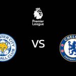 วิเคราะห์บอล [ พรีเมียร์ลีก ] เลสเตอร์ VS เชลซี