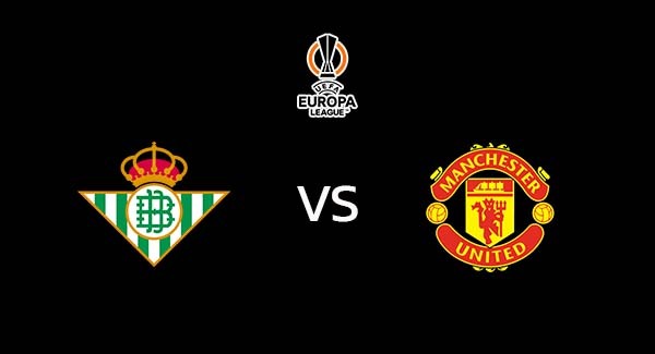 วิเคราะห์บอล [ ยูโรป้าลีก ] เรอัล เบติส VS แมนยู