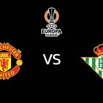 วิเคราะห์บอล [ ยูโรป้าลีก ] แมนยู VS เรอัล เบติส