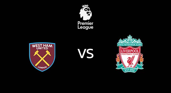 วิเคราะห์บอล [ พรีเมียร์ลีก ] เวสต์แฮม VS ลิเวอร์พูล