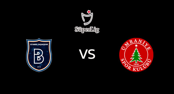 วิเคราะห์บอล [ ตุรกี ] บาซัคเซฮีร์ VS อุมรานิเยสปอร์